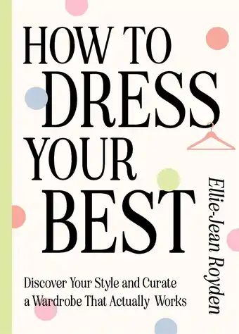 Amazon How to Dress Your Best: Discover Your Personal Style and Curate a Wardrobe That Actually Works aanbieding