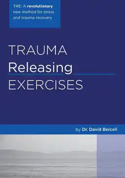 Amazon Trauma Releasing Exercises (TRE):: A revolutionary new method for stress/trauma recovery aanbieding