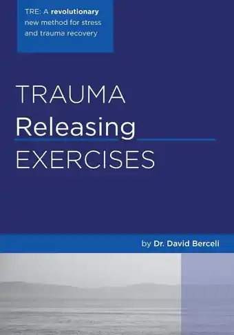 Amazon Trauma Releasing Exercises (TRE):: A revolutionary new method for stress/trauma recovery aanbieding