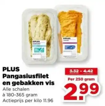 PLUS Plus Pangasiusfilet en Gebakken Vis aanbieding
