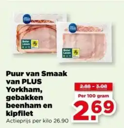 PLUS Puur van Smaak van PLUS Yorkham, gebakken beenham en kipfilet aanbieding