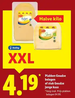 Lidl Plakken Goudse belegen of stuk Goudse jonge kaas XXL aanbieding