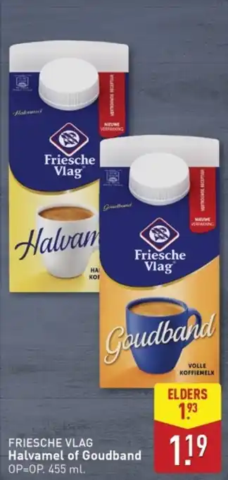 ALDI Friesche Vlag Halvamel of Goudband aanbieding