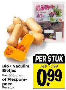 Vomar Voordeelmarkt Bio+ Vacuüm BietjesPak 500 gram of Flespom-poen aanbieding