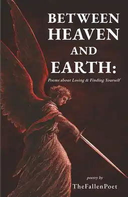 Amazon Between Heaven And Earth: Poems about Losing & Finding Yourself aanbieding