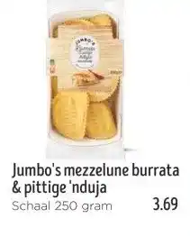 Jumbo Jumbo's mezzelune burrata & pittige 'nduja aanbieding