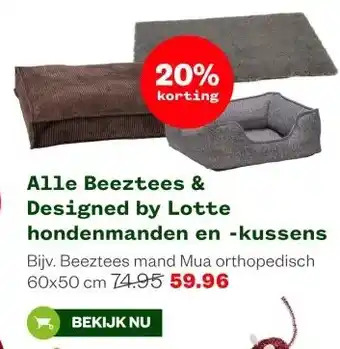 Welkoop Alle Beeztees & Designed by Lotte hondenmanden en kussens aanbieding
