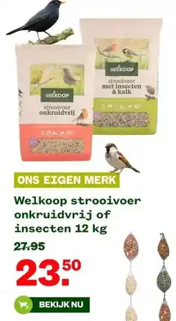 Welkoop Welkoop strooivoer onkruidvrij of insecten aanbieding