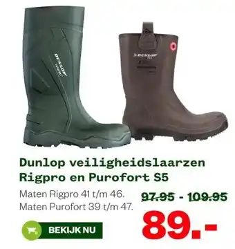 Welkoop Dunlop veiligheidslaarzen Rigpro en Purofort S5 aanbieding