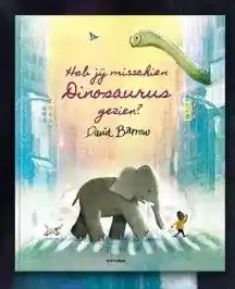 The Read Shop Heb jij misschien Dinosaurus gezien? David Barrow aanbieding
