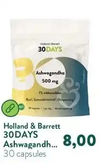 Holland & Barrett 30DAYS Ashwagandha 500mg 7% Withanolides aanbieding