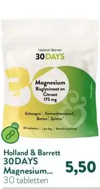Holland & Barrett 30DAYS Magnesium Bisglycinaat En Citraat 175mg aanbieding