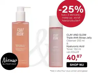 Pour Vous CLAY AND GLOW Triple AHA Straw-Jelly & Hyaluronic Acid aanbieding