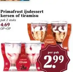 MCD Supermarkt Primafrost ijsdessert kersen of tiramisu aanbieding