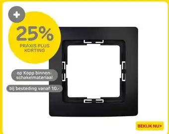 Praxis Op Kopp binnen schakelmateriaal aanbieding