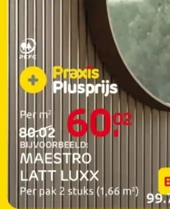 Praxis Maestro latt luxx aanbieding