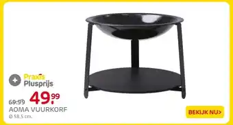 Praxis Aoma vuurkorf aanbieding