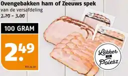 Poiesz Ovengebakken ham of Zeeuws spek aanbieding