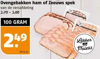 Poiesz Ovengebakken ham of Zeeuws spek aanbieding