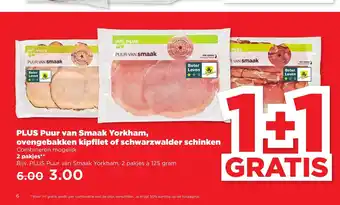 PLUS Puur van Smaak Yorkham, ovengebakken kipfilet of schwarzwalder schinken 2 pakjes aanbieding