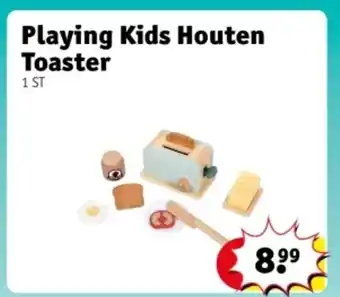 Kruidvat Playing Kids Houten Toaster aanbieding