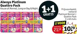 Kruidvat Always Platinum Quattro Pack aanbieding