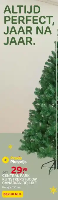 Praxis Central park kunstkerstboom canadian deluxe aanbieding