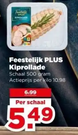 PLUS Feestelijk PLUS Kiprollade aanbieding