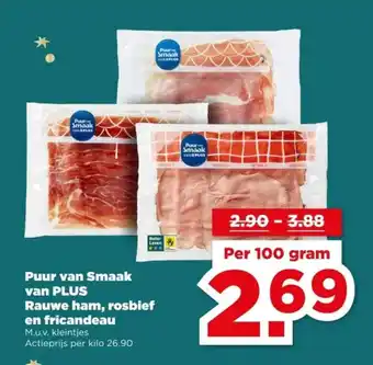 PLUS Puur Smaak van PLUS Rauwe ham, rosbief en fricandeau aanbieding