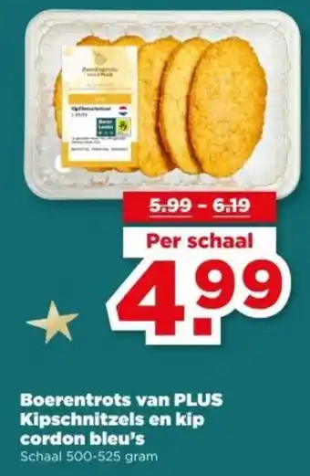 PLUS Boerentrots van PLUS Kipschnitzels en kip cordon bleu's aanbieding
