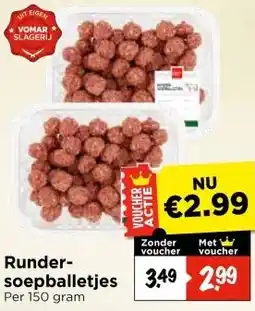 Vomar Voordeelmarkt Runder- soepballetjes aanbieding