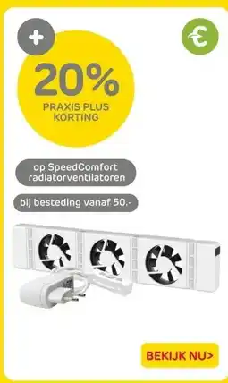 Praxis op Speed Comfort radiatorventilatoren aanbieding