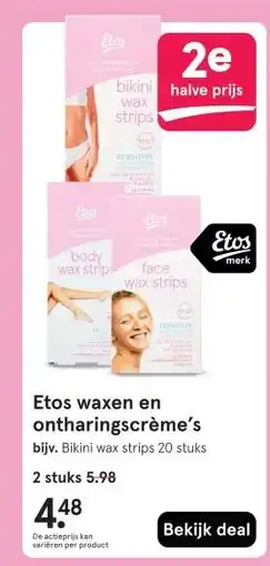 Etos Etos waxen en ontharingscrème's aanbieding
