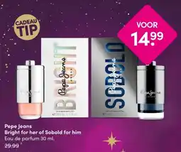 DA Pepe Jeans Bright for her of Sobold for him aanbieding