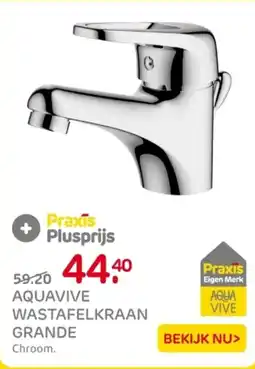 Praxis Aquavive wastafelkraan grande aanbieding