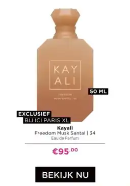 ICI Paris XL Kayali Freedom Musk Santal | 34 aanbieding