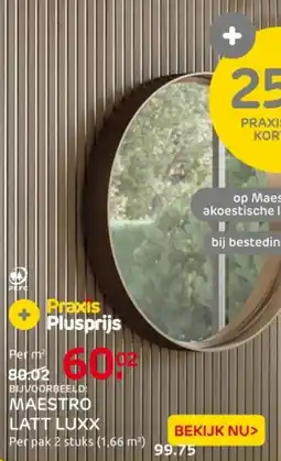 Praxis Maestro latt luxx aanbieding