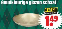 Dirk Goudkleurige glazen schaal aanbieding