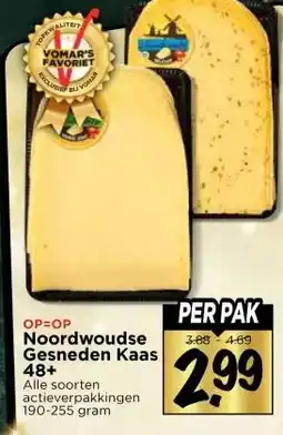 Vomar Voordeelmarkt Noordwoudse Gesneden Kaas 48+ aanbieding
