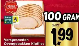 Vomar Voordeelmarkt Versgesneden Ovengebakken kipfilet aanbieding