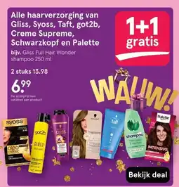 Etos Alle haarverzorging van Gliss, Syoss, Taft, got2b, Creme Supreme, Schwarzkopf en Palette aanbieding