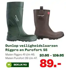 Welkoop Dunlop veiligheidslaarzen Rigpro en Purofort S5 aanbieding