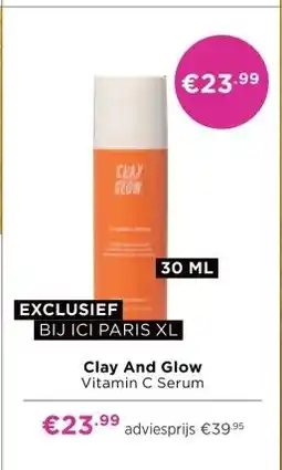 ICI Paris XL Clay And Glow Vitamin C Serum aanbieding