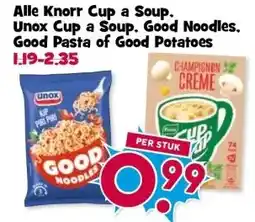 Boon`s Markt Alle Knorr Cup a Soup.Unox Cup a Soup. Good Noodles. Good Pasta of Good Potatoes aanbieding
