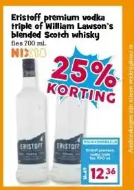 Boon`s Markt Eristoff premium vodka triple of William Lawson's blended Scotch whisky aanbieding