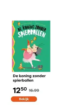 The Read Shop De koning zonder spierballen aanbieding