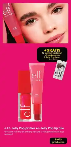 Etos e.l.f. Jelly Pop primer en Jelly Pop lip olie aanbieding
