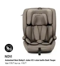 Van Asten BabySuperstore Autostoel Novi BabyⓇ Jules V2 i-size Isofix Dark Taupe aanbieding