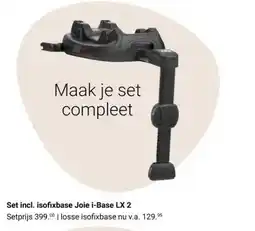 Van Asten BabySuperstore Set incl. isofixbase Joie i-Base LX 2 aanbieding
