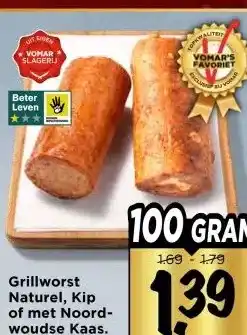 Vomar Voordeelmarkt Grillworst Naturel, Kip of met Noord- woudse Kaas. aanbieding
